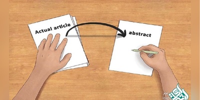 آشنایی با انواع روش های نگارش چکیده